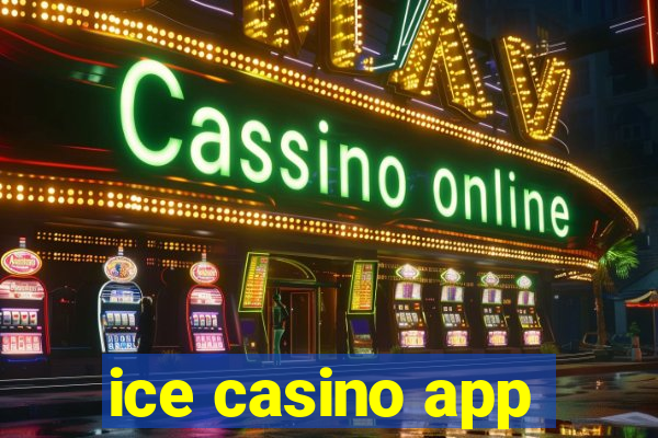 ice casino app